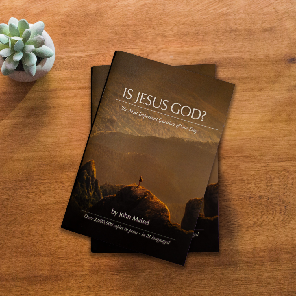 Is Jesus God? by John Maisel